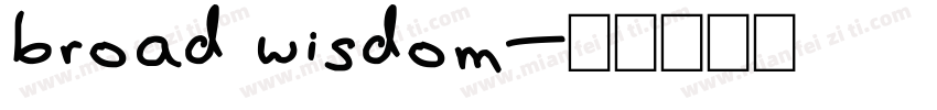 broad wisdom字体转换